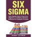 Six SIGMA: Guia Rapida Paso a Paso Para Mejorar La Calidad Y Eliminar Defectos En Cualquier Proceso (Six SIGMA in Spanish/ Six SIGMA En Espa