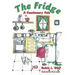 The Fridge: A Cautionary Tale