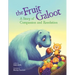 The Fruit Galoot: A Story of Compassion and Resolution