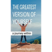 Greatest Version of Yourself: A Journey Within
