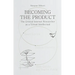 Becoming the Product: The Critical Internet Researcher as a Virtual Intellectual