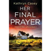 Her Final Prayer: A totally gripping and heart-stopping crime thriller