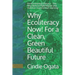 Why Ecoliteracy Now! For a Clean, Green Beautiful Future: Environmental Literacy - The Why Behind Place Based and Outdoor Experiential Learning