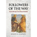 Followers of the Way: How the Message of Jesus Became Christianity