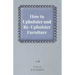 How to Upholster and Re-Upholster Furniture