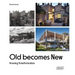Old Becomes New: Housing Transformation