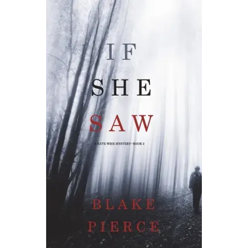 If She Saw (A Kate Wise Mystery-Book 2)