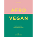Afro Vegan: Family Recipes from a British-Nigerian Kitchen