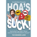 HOAs Suck - The Insiders Look