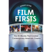 Film Firsts: The 25 Movies That Created Contemporary American Cinema