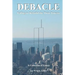 Debacle: Failing to Rebuild the Twin Towers: A Collection of Essays
