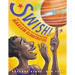 Swish!: The Slam-Dunking, Alley-Ooping, High-Flying Harlem Globetrotters