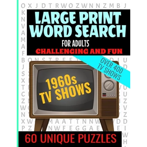 Large Print Word Search for Adults: Swingin 60s TV Word Search - Challenging and Fun - Over 400 TV Shows from the 60s - Easy to Read Large Text and 60