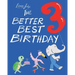 The Better Best Birthday 3: US Edition