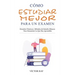 Cómo Estudiar Mejor Para Un Examen