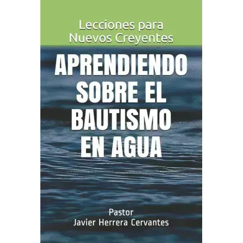 Aprendiendo sobre el Bautismo en Agua: Lecciones para Nuevos Creyentes