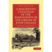 A Descriptive Catalogue of the Manuscripts in the Library of Eton College