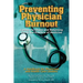 Preventing Physician Burnout: Curing the Chaos and Returning Joy to the Practice of Medicine