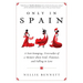 Only in Spain: A Foot-Stomping, Firecracker of a Memoir about Food, Flamenco, and Falling in Love