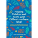 Helping Children and Teens with Difficult-To-Treat Ocd: A Guide to Treating Scrupulosity, Existential, Relationship, Harm, and Other Ocd Subtypes