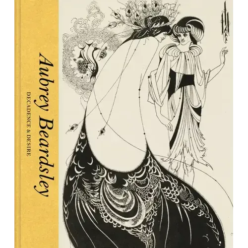 Aubrey Beardsley: Decadence and Desire