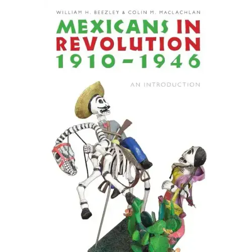 Mexicans in Revolution, 1910-1946: An Introduction