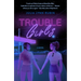 Trouble Girls