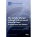 The Genetic Changes Induced by Engineered Manufactured Nanomaterials (EMNs)