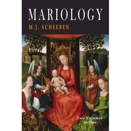 Mariology: Two Volumes in One