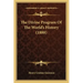 The Divine Program Of The World's History (1888)