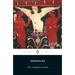 The Theban Plays: King Oedipus; Oedipus at Colonus; Antigone