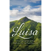 Luisa: A Vivid and Inspirational Story Based on a True-Life Puerto Rican Girl