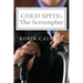 Cold Spite: The Screenplay