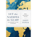 Let the Nations Be Glad!: The Supremacy of God in Missions