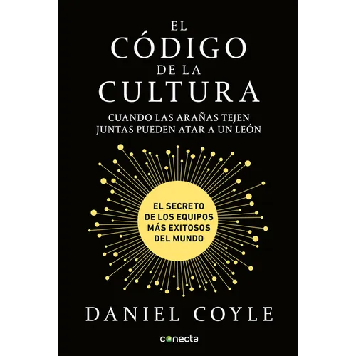 El Cã3digo de la Cultura: El Secreto de Los Equipos Màs Exitosos del Mundo / The Culture Code