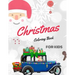 Christmas Coloring Book for Kids: coloring book for boys, girls, and kids of 3 to 8 years old