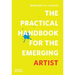The Practical Handbook for the Emerging Artist