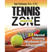 Tennis Inside the Zone: 32 Mental Training Workouts for Champions