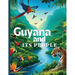 Guyana And Its People: The Official Book on Guyana - Heritage, Culture, History and Unity