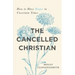 The Cancelled Christian: How to Have Hope in Uncertain Times