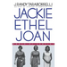 Jackie, Ethel, Joan: Women of Camelot