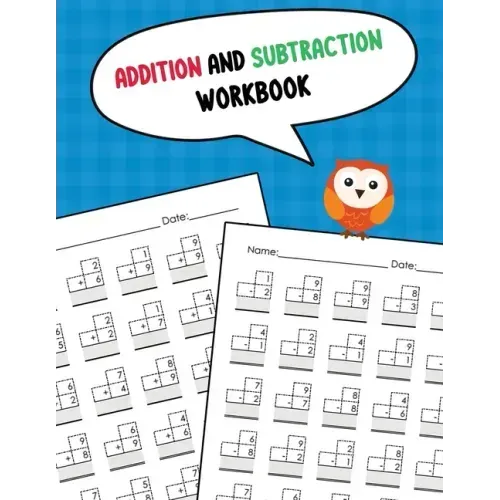 Addition and Subtraction Workbook: One Page A Day Single Digit Math Workbook for Prek to 1st Grade Students