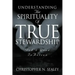 Understanding the Spirituality of True Stewardship