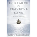 In Search of a Peaceful Land