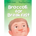 Broccoli for Breakfast