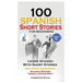 100 Spanish Short Stories for Beginners Learn Spanish with Stories Including Audio: Spanish Edition Foreign Language Bilingual Book 1