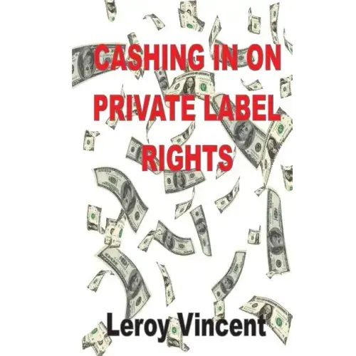Cashing In On Private Label Rights