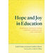 Hope and Joy in Education: Engaging Daisaku Ikeda Across Curriculum and Context