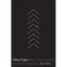 White Flights: Race, Fiction, and the American Imagination