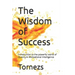 The Wisdom of Success: Introduction to the powerful world of Quantum Motivational Intelligence